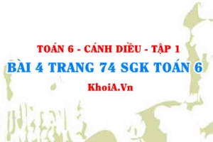 Bài 4 trang 74 SGK Toán 6 tập 1 Cánh Diều